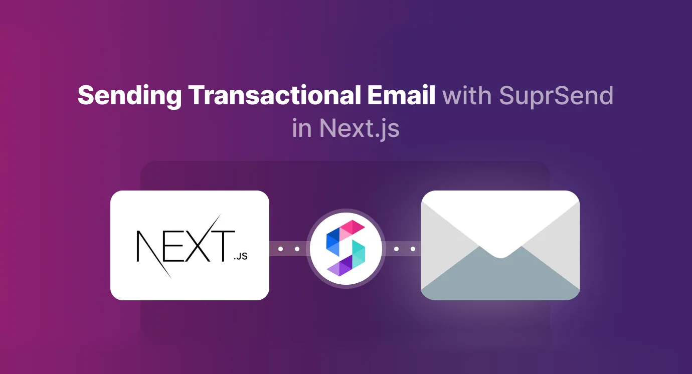 Discover a seamless approach to sending transactional emails in Next.js without complex API integrations. Explore the alternative SuprSend method now!