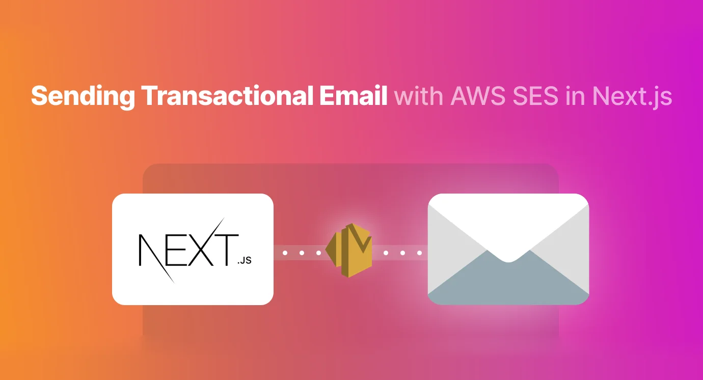 How to Send Transactional Email with AWS SES in Next.js with Code Example?