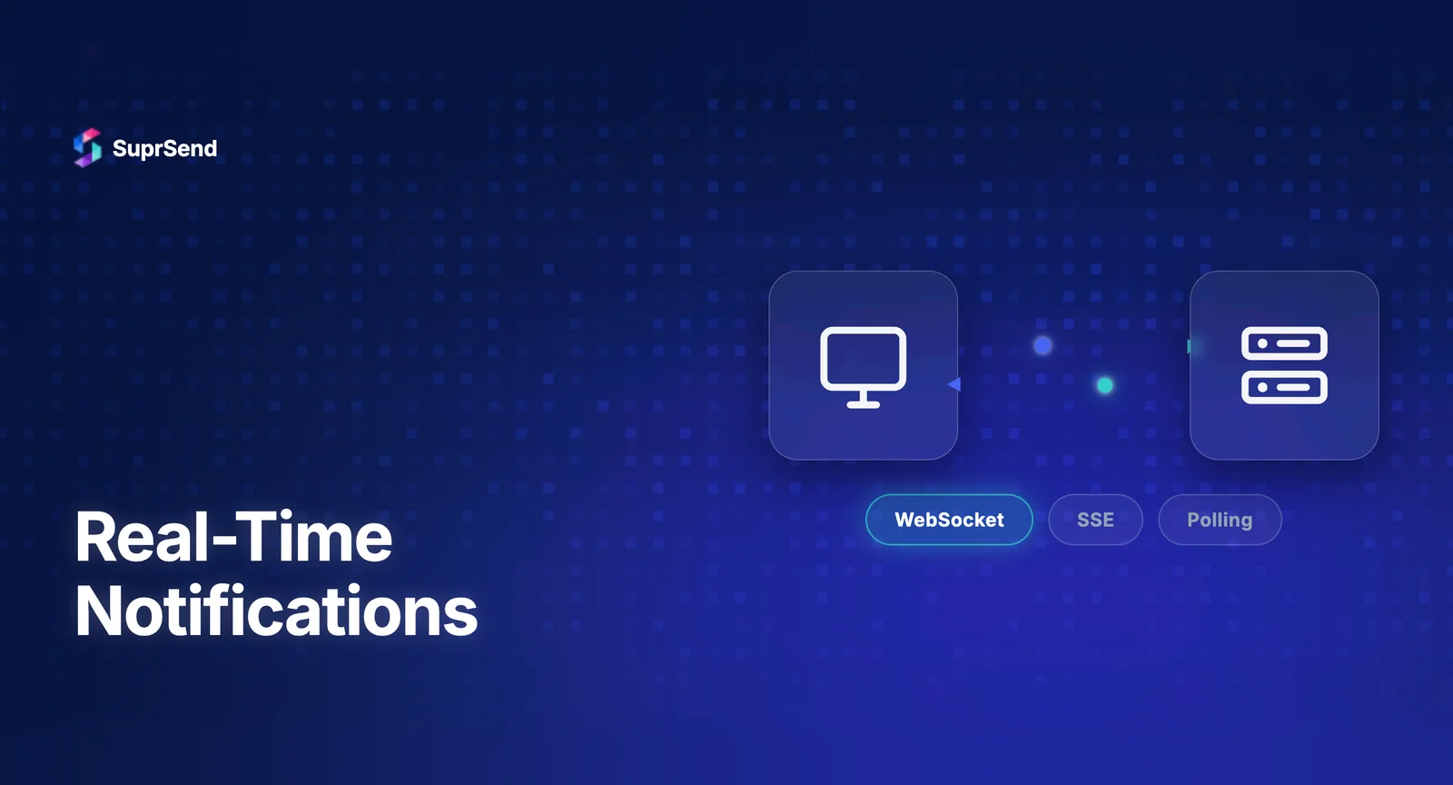 Real-time notifications architecture diagram comparing WebSockets SSE and polling approaches for multi-channel delivery