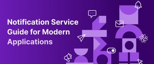 Notification service guide for modern application